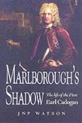 Cover: Marlborough's Shadow: the Life of the 1st Earl Cadogan - Leo Cooper Ltd