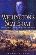 Cover: Wellington's Scapegoat: the Tragedy of Lt-col Charles Bevan - Leo Cooper Ltd