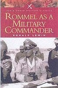 Enlarge image Cover: Rommel as Military Commander - Leo Cooper Ltd