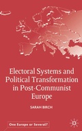 Cover: Electoral Systems and Political Transformation in Post-Communist Europe - Palgrave Macmillan