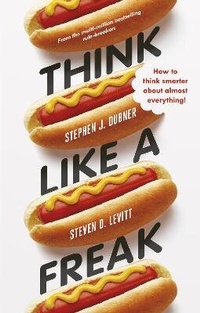 Enlarge image Cover: Think Like a Freak - Allen Lane