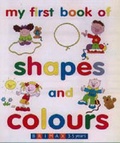 Cover: My First Book of Shapes and Colours - Brimax