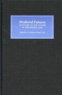 Cover: Medieval Futures - De Gruyter