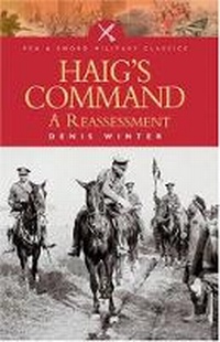 Enlarge image Cover: Haig's Command: A Reassessment - Leo Cooper Ltd