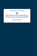 Cover: John Donne and Conformity in Crisis in the Late Jacobean Pulpit - De Gruyter