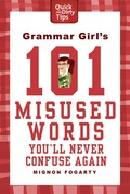 Cover: Grammar Girl's 101 Misused Words You'll Never Confuse Again - Saint Martin's Griffin,U.S.