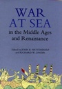 Cover: War at Sea in the Middle Ages and the Renaissance - De Gruyter