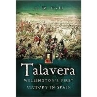 Enlarge image Cover: Talavera: Wellington's First Victory in Spain - Leo Cooper Ltd
