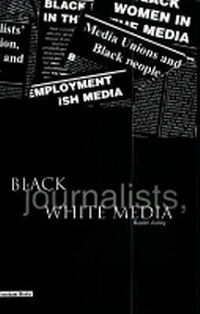 Bild: Black Journalists, White Media - Trentham Books Ltd