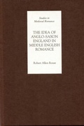 Cover: The Idea of Anglo-Saxon England in Middle English Romance - De Gruyter