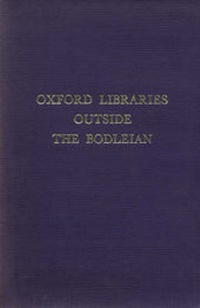 Enlarge image Cover: Select Index of Manuscript Collections in Oxford Libraries Outside the Bodleian - Bodleian Library