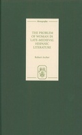 Cover: The Problem of Woman in Late-Medieval Hispanic Literature - Tamesis Books