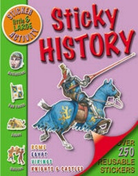 Enlarge image Cover: Little & Large Sticker Activity - Sticky History - Miles Kelly Publishing Ltd