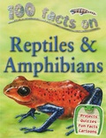 Cover: 100 Facts Reptiles and Amphibians - Miles Kelly Publishing Ltd