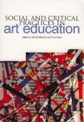 Cover: Social and Critical Practices in Art Education - Trentham Books Ltd