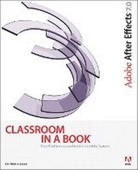 Abbildung von: Adobe After Effects 7.0 Classroom in a Book - Adobe Press,U.S.