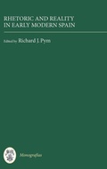 Cover: Rhetoric and Reality in Early Modern Spain - Tamesis Books
