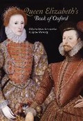 Cover: Queen Elizabeth's Book of Oxford - Bodleian Library