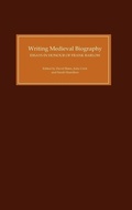 Cover: Writing Medieval Biography, 750-1250 - Boydell Press
