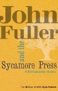 Cover: John Fuller and the Sycamore Press - Bodleian Library