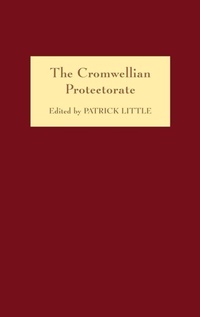 Enlarge image Cover: The Cromwellian Protectorate - Boydell Press
