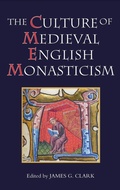 Cover: The Culture of Medieval English Monasticism - Boydell Press