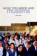 Cover: Music Education and Muslims - Trentham Books Ltd