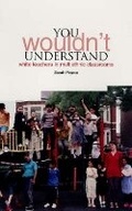 Cover: You Wouldn't Understand - Trentham Books Ltd