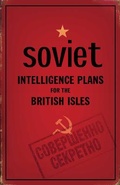 Cover: Soviet Intelligence Plans for the British Isles - Bodleian Library