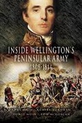 Cover: Inside Wellington's Peninsular Army, 1808-1814 - Pen & Sword Military