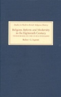 Cover: Religion, Reform and Modernity in the Eighteenth Century - Boydell Press