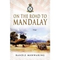 Cover: On the Road to Mandalay - Pen & Sword Military