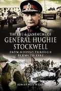 Cover: Life and Campaigns of General Hughie Stockwell - Pen & Sword Military
