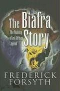 Enlarge image Cover: Biafra Story: The Making of an African Legend - Pen & Sword Military