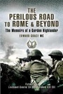 Cover: Perilous Road to Rome and Beyond: The Memoirs of a Gordon Highlander - Pen & Sword Military