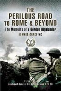 Enlarge image Cover: Perilous Road to Rome and Beyond: The Memoirs of a Gordon Highlander - Pen & Sword Military