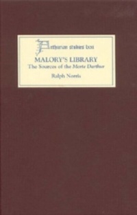 Enlarge image Cover: Malory's Library: The Sources of the <I>Morte Darthur</I> - De Gruyter