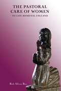 Cover: The Pastoral Care of Women in Late Medieval England - De Gruyter