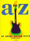 Cover: A to Z of Great Guitar Riffs: 1 - Sanctuary Publishing Ltd
