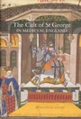Cover: The Cult of St George in Medieval England - Boydell Press