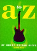 Cover: A to Z of Great Guitar Riffs: 2 - Sanctuary Publishing Ltd