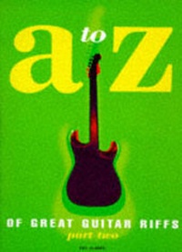 Enlarge image Cover: A to Z of Great Guitar Riffs: 2 - Sanctuary Publishing Ltd