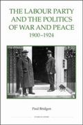 Cover: The Labour Party and the Politics of War and Peace, 1900-1924 - De Gruyter