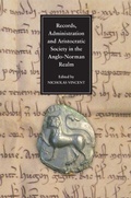 Cover: Records, Administration and Aristocratic Society in the Anglo-Norman Realm - De Gruyter
