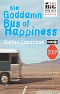Cover: The Goddamn Bus of Happiness - Wakefield Press