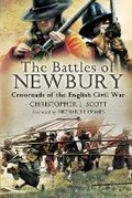 Cover: Battles of Newbury, The: Crossroads of the English Civil War - Pen & Sword Military