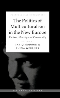 Enlarge image Cover: The Politics of Multiculturalism in the New Europe - Zed Books Ltd