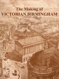 Cover: The Making of Victorian Birmingham - Brewin Books