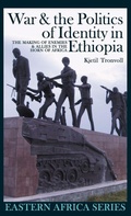 Cover: War and the Politics of Identity in Ethiopia - James Currey