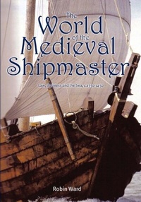 Enlarge image Cover: The World of the Medieval Shipmaster - De Gruyter